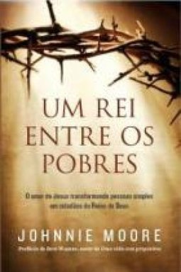 UM REI ENTRE OS POBRES
