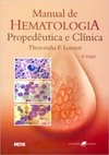 Manual de hematologia: Propedêutica e clínica