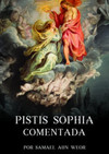 Pistis Sophia comentada: por Samael Aun Weor