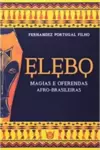 Elebo - Magias E Oferendas Afrobrasileiras
