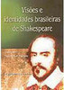 Visões Identidades Brasileiras de Shakespeare