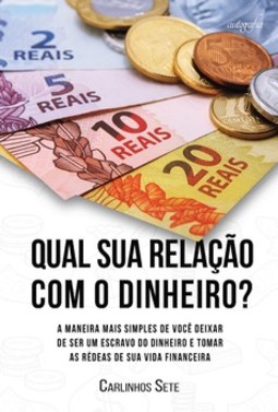 Qual sua relação com o dinheiro?