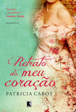 Retrato Do Meu Coração - Patricia Cabot