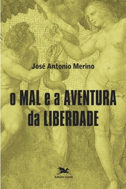 O mal e a aventura da liberdade