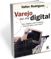 Varejo na Era Digital: Seu Negócio Está Mudando Você Já Sabe o que...