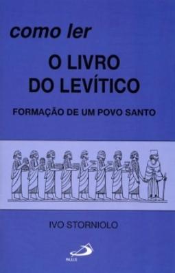 Como ler o livro do Levítico: formação de um povo santo