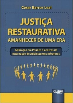 Justiça Restaurativa - Amanhecer de Uma Era