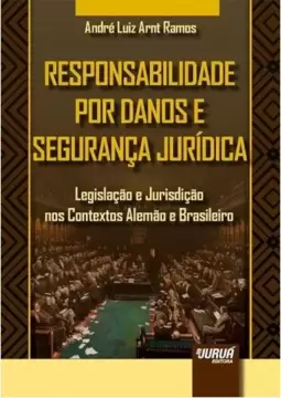 Responsabilidade por Danos e Segurança Jurídica