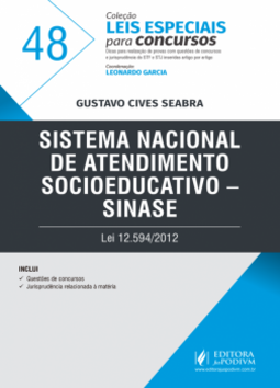 Sistema Nacional de Atendimento Socioeducativo - SINASE: Lei 12.549/2012