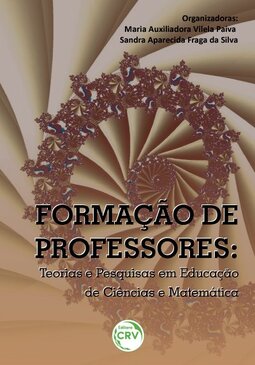 Formação de professores: teorias e pesquisas em educação de ciências e matemática/organização