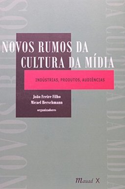 Novos Rumos da Cultura da Mídia