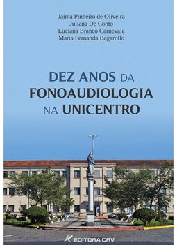 Dez anos da fonoaudiologia na Unicentro