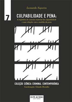 Culpabilidade e pena: a trajetória do conceito material da culpabilidade e suas relações com a medida da pena