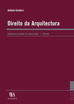 Direito da arquitectura: colectânea anotada de textos legais