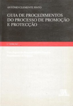 Guia de procedimentos do processo de promoção e protecção: novo regime das responsabilidades parentais