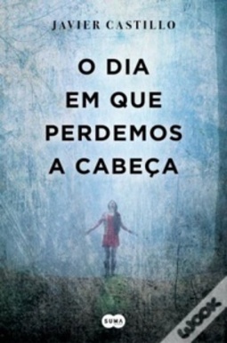 O Dia em Que Perdemos a Cabeça