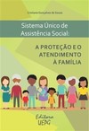 Sistema único de assistência social: a proteção e o atendimento à família