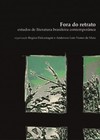Fora do retrato: estudos de literatura brasileira contemporânea