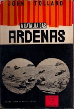 A Batalha das Ardenas (Coleção Vida e Aventura #16)