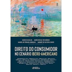 Direito do Consumidor no Cenário Ibero-Americano - 1ª ED - 2023