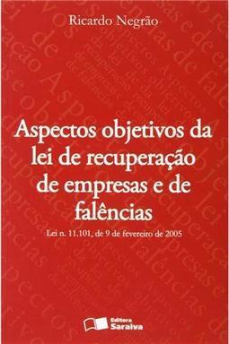 Aspectos Objetivos da Lei de Recuperação de Empresas e de Falências