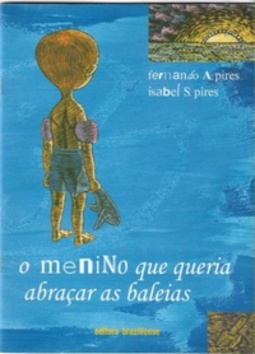 O menino que queria abraçar as baleias