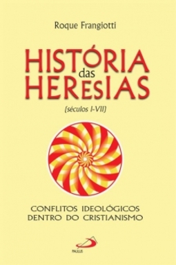 História das heresias: (séculos I-VII)
