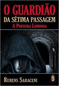O Guardião da Sétima Passagem - A porteira luminosa