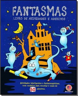 Fantasmas - Livro De Atividades E Adesivos