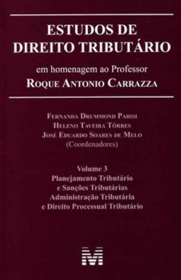 Estudos de direito tributário: em homenagem ao professor Roque Antonio Carrazza