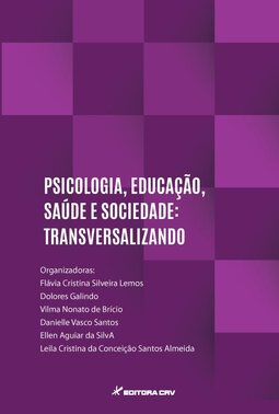 Psicologia, educação, sáude e sociedade: transversalizando
