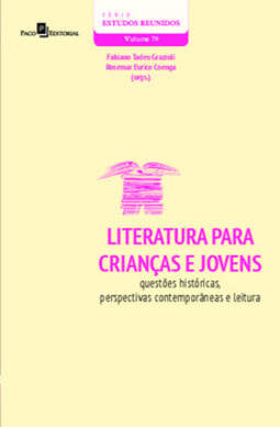 Literatura para crianças e jovens: questões históricas, perspectivas contemporâneas e leitura