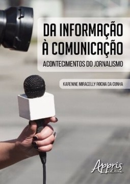 Da informação à  comunicação: acontecimentos do jornalismo