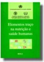 Elementos Traço na Nutrição e Saúde Humanas