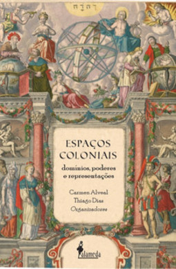 Espaços coloniais: domínios, poderes e representações