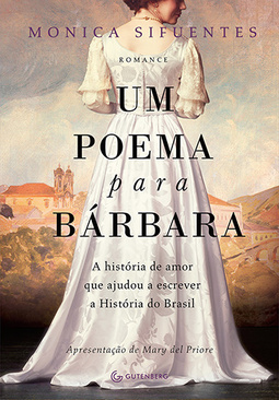 Um poema para Bárbara: A história de amor que ajudou a escrever a história do Brasil