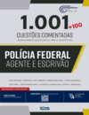 1.001 questões comentadas - Polícia Federal: agente e escrivão