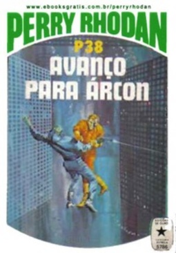 Avanço para Árcon (Perry Rhodan #38)