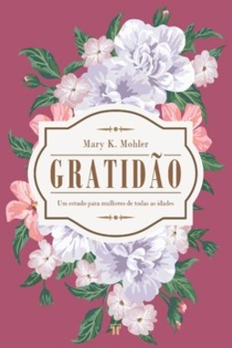 Gratidão: um estudo para mulheres de todas as idades