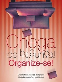 Chega De Bagunça! Organize-se!