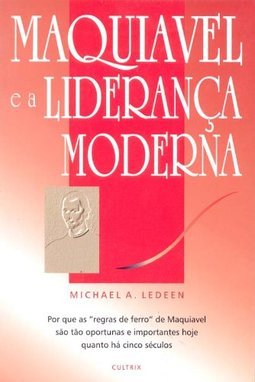 Maquiável e a Liderança Moderna