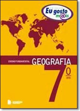 Eu Gosto Mais Geografia 7 Ano L 1 Ed