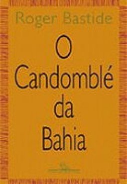 O Candomble Da Bahia