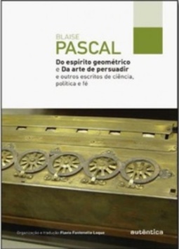 Do espírito geométrico e Da arte de persuadir e outros escritos de ciência, política e fé (Filô)