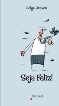 Seja Feliz !