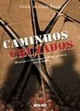 Caminhos Cruzados: Migração e Construção do Brasil Moderno (1930-1950)