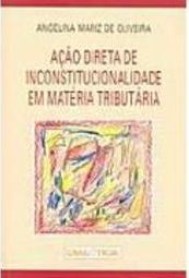 Ações Direta de Inconstitucionalidade em Matéria Tributária