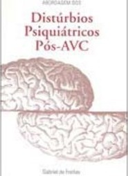 Abordagem dos Distúrbios Psiquiátricos Pós-AVC