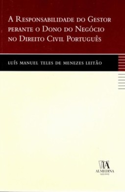 A responsabilidade do gestor perante o dono do negócio no direito civil português