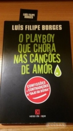 O playboy que chora nas canções de amor